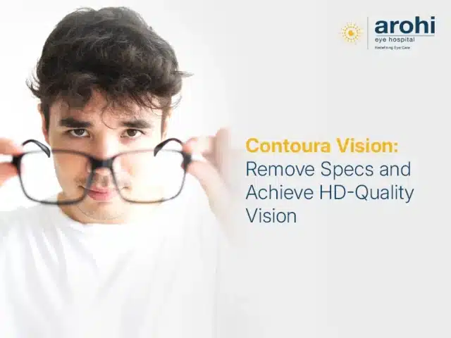 Contoura Vision: Remove Specs and Achieve HD-Quality Vision