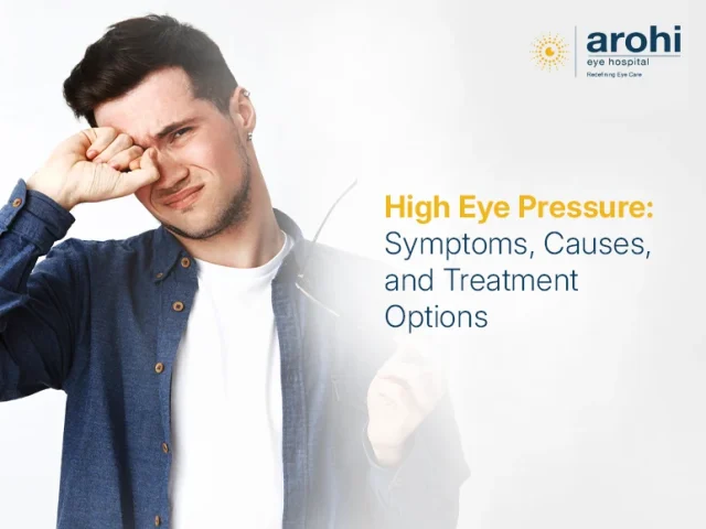 High Eye Pressure: Symptoms, Causes, and Treatment Options