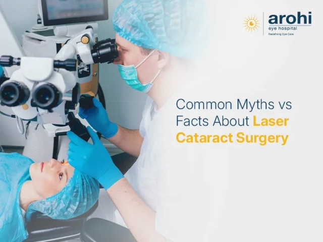 Common Myths vs Facts About Laser Cataract Surgery